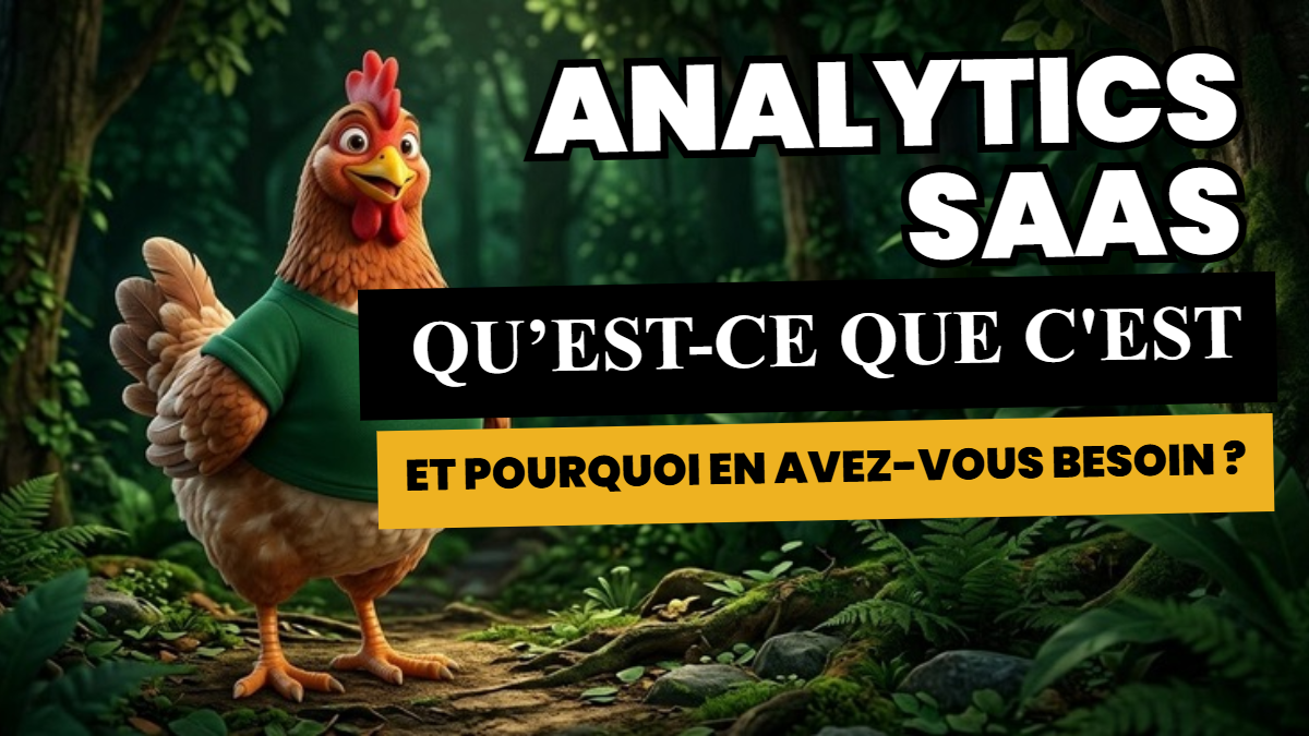 Analytics SaaS : qu’est-ce que c'est et pourquoi en avez-vous besoin ?