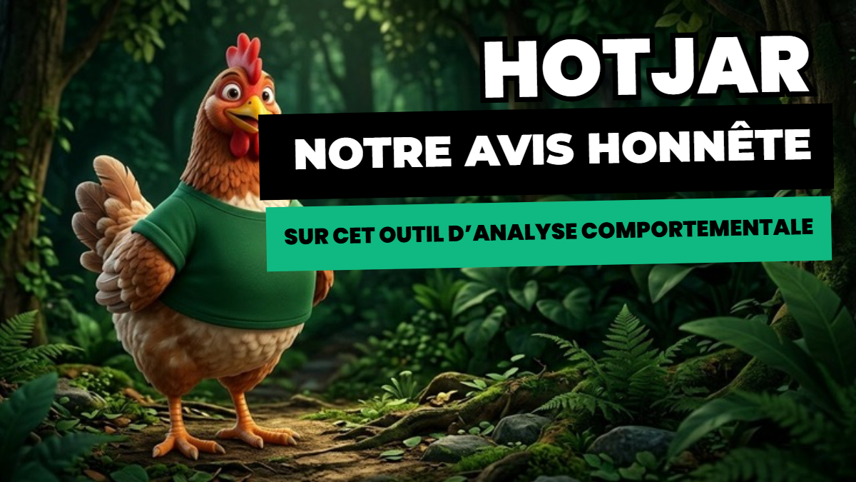 Hotjar : notre avis honnête sur cet outil d’analyse comportementale