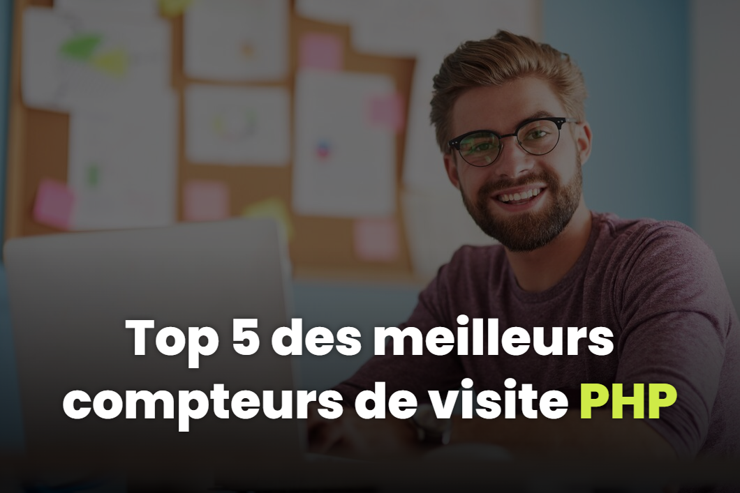 Top 5 des meilleurs compteurs de visite PHP en 2026 – Comparatif et guide d’achat